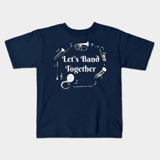 Band Together White Text Kids T-Shirt